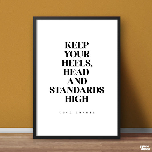 Keep Your Heels, Head & Standards High | Motivational Wall Art