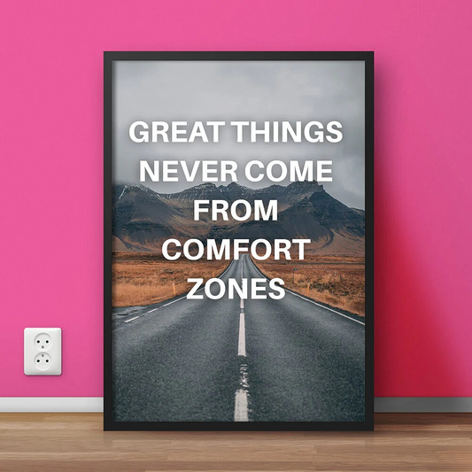 Great Things Never | Motivational Wall Art On Sale