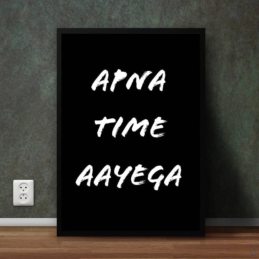 Apna Time Ayega | Motivational Poster Wall Art